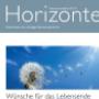 Unsere Info-Broschüre "Horizonte" erhalten Sie gratis