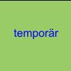 Temporär