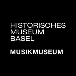Historisches Museum Basel – Musikmuseum