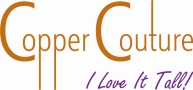 Coppercouture - i Love IT Tall!