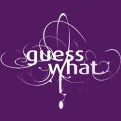 Guess What ?
