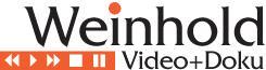 Weinhold Video + Doku