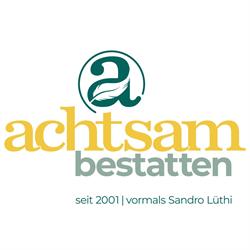 achtsam bestatten GmbH – vormals Sandro Lüthi