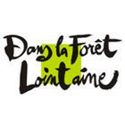Dans la Forêt Lointaine