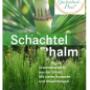 Kräuterbuch Schachtelhalm, Zinnkraut, Heilpflanze, Phytotherapie, Kräutermedizin