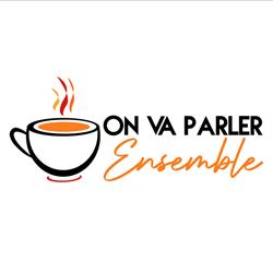 On Va Parler Ensemble