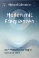 Heilen mit Frequenzen