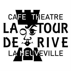 Café Théâtre de la Tour de Rive