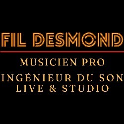 Fil Desmond - Musicien et ingénieur du son