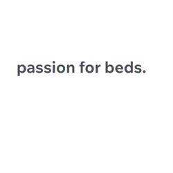 passion for beds.